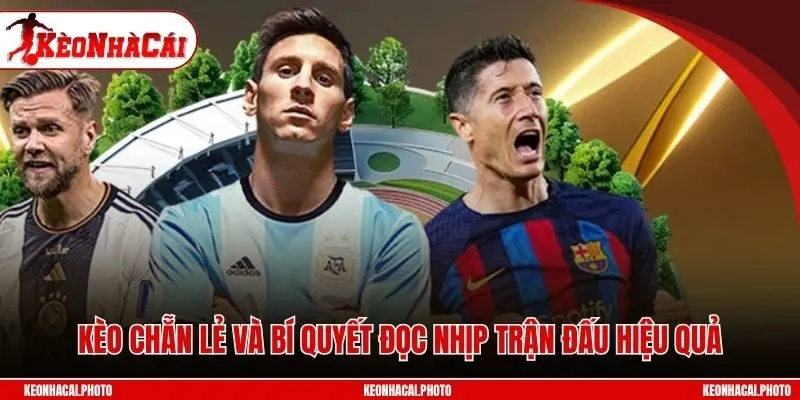 Khái niệm cụ thể về kèo chẵn lẻ