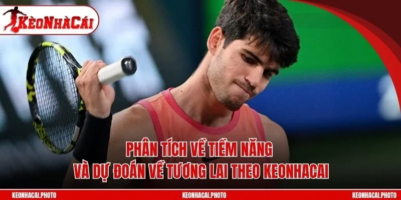 Phân tích về tiềm năng và dự đoán về tương lai theo Keonhacai